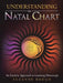 Understanding the Natal Chart: An Esoteric Approach to Learning Horoscopy by Suzanne Rough