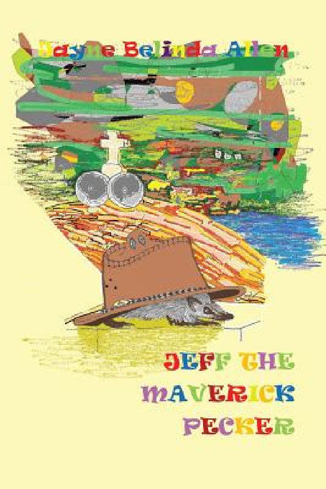 Jeff the Maverick Pecker by Jayne Belinda Allen