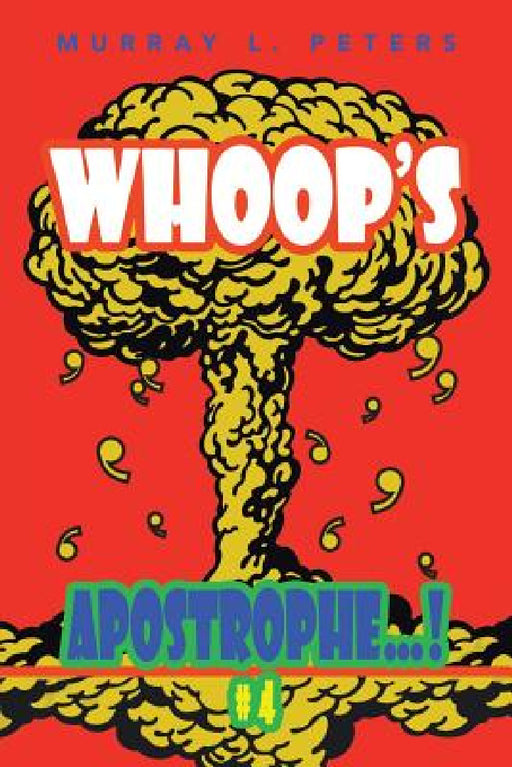 Whoop's Apostrophe...!: #4 by Murray L. Peters