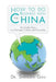 How To Do Business With China: An Inside View On Chinese Culture And Etiquette by Shengfei Gan