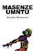 Masenze Umntu by Mandla Mtshemla