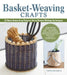 Beyond Baskets: 10 Step-By-Step Projects Using Basket-Making Techniques for Beginners by Virve Boesch