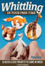 Whittling in Your Free Time: 24 Quick & Easy Projects to Carve in Wood by Tom Hindes