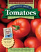 You Bet Your Garden Guide to Growing Great Tomatoes, Second Edition: How to Grow Great-Tasting Tomatoes in Any Backyard, Garden, or Container by Mike McGrath