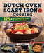 Dutch Oven and Cast Iron Cooking, Revised & Expanded Third Edition: 125+ Tasty Recipes for Indoor & Outdoor Cooking by Anne Schaeffer