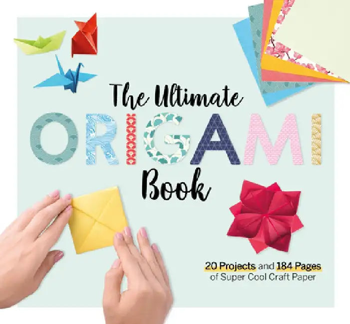 The Ultimate Origami Book by Larousse