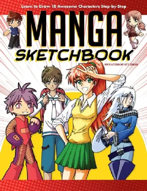 Manga Sketchbook: Learn to Draw 18 Awesome Characters Step-By-Step by Sweatdrop Studios