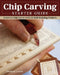 Chip Carving Starter Guide: Learn to Chip Carve with 22 Skill Building Projects by Charlene Lynum