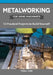 Metalworking for Home Machinists: 53 Practical Projects to Build Yourself by Tubal Cain