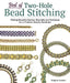 Best of Two-Hole Bead Stitching: Beautiful Earring, Bracelets and Necklaces for a Timeless Jewelry Wardrobe by Virginia Jensen