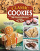 Classic Cookies: 101 Favorite Recipes to Enjoy All Year by Kate Woodson