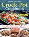 Crock Pot Essentials: 101 Recipes to Make with Your Slow Cooker by Anne Schaeffer