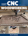 Complete Guide to CNC Woodworking by Ralph Bagnall