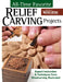 All-Time Favorite Relief Carving Projects by Editors of Woodcarving Illustrated