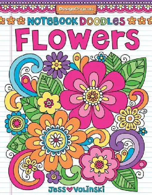 Notebook Doodles Flowers: Coloring & Activity Book by Jess Volinski