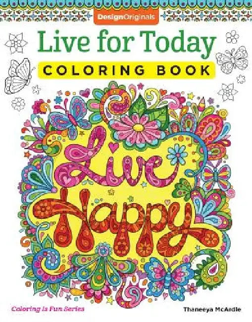 Live for Today Coloring Book by Thaneeya McArdle