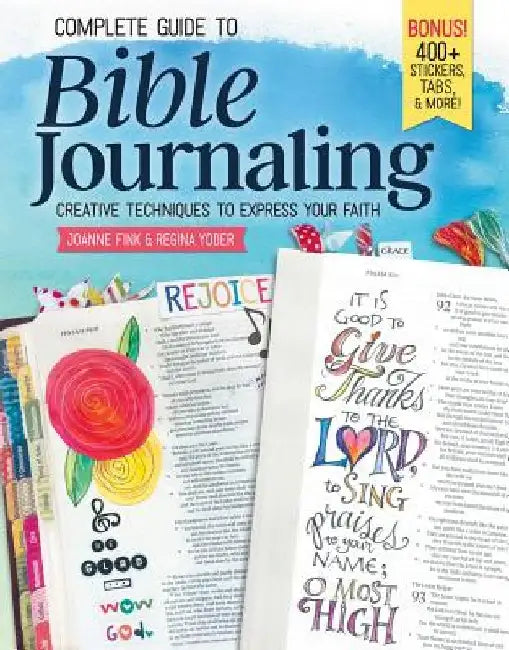 Complete Guide to Bible Journaling: Creative Techniques to Express Your Faith by Joanne Fink