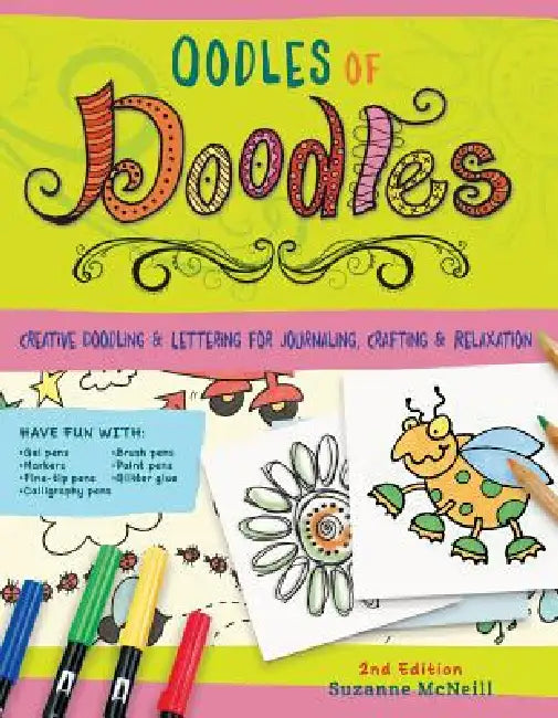 Oodles of Doodles, 2nd Edition: Creative Doodling & Lettering for Journaling, Crafting & Relaxation by Suzanne McNeill, Tonya Bates, Emily Adams