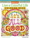 It's All Good Coloring Book: 40 Images to Craft, Color, and Pattern by Thaneeya McArdle