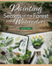 Painting the Secrets of the Forest with Watercolors by Jennifer Lefèvre