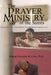 The Prayer Ministry of the Saints: Prayer, A Vital Tool in the Survival Kit of Life by Malcolm W. Coby Ph. D.