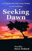 Seeking Dawn by Steve Pollard