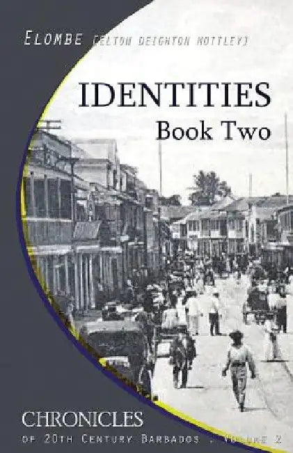 Identities: Book Two by Elton Elombe Mottley