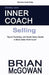 Develop Your Inner Coach: Selling: Sports Psychology and Mental Game Secrets to Boost Sales Performance by Brian McGowan