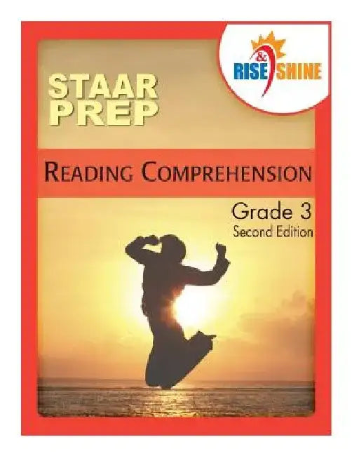 Rise & Shine STAAR Prep Reading Comprehension Grade 3 by Mark Lyons