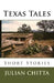 Texas Tales: Short Stories by Julian Chitta