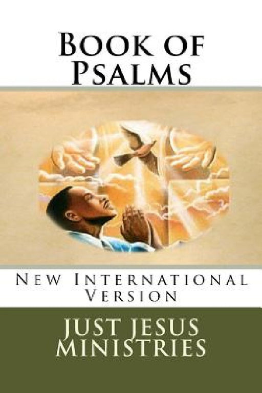 Book of Psalms: New International Version by Just Jesus Ministries