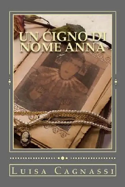 Un cigno di nome anna by Cagnassi, Luisa