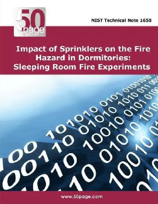 Impact of Sprinklers on the Fire Hazard in Dormitories: Sleeping Room Fire Experiments by Nist
