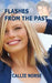 Flashes from the Past by Callie Norse