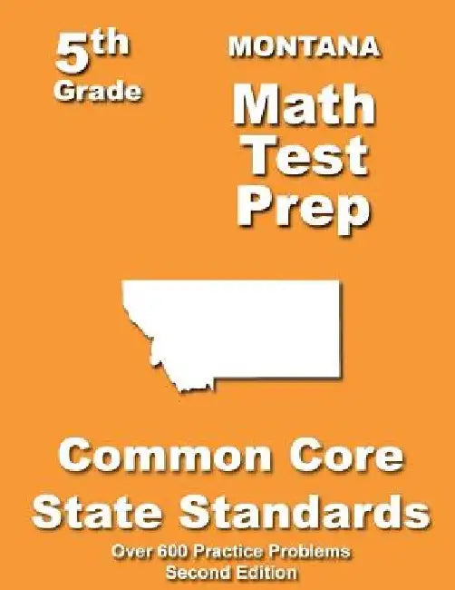 Montana 5th Grade Math Test Prep: Common Core Learning Standards by Teachers' Treasures