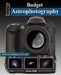 Getting Started: Budget Astrophotography by Allan Hall