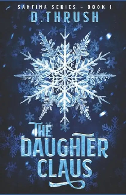 The Daughter Claus by D. Thrush