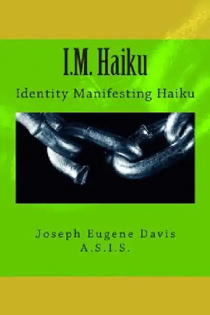 I.M. Haiku by Joseph Eugene Davis