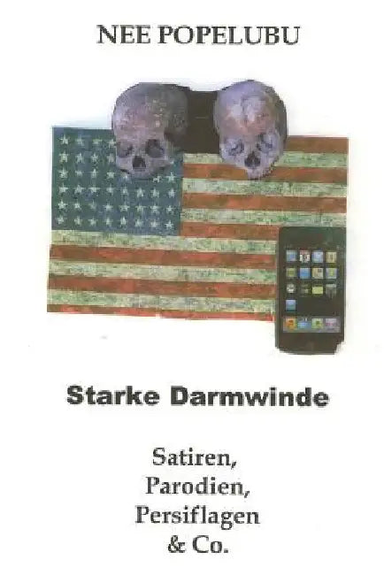 Starke Darmwinde: Satiren, Parodien, Persiflagen & Co. by Popelubu, Nee