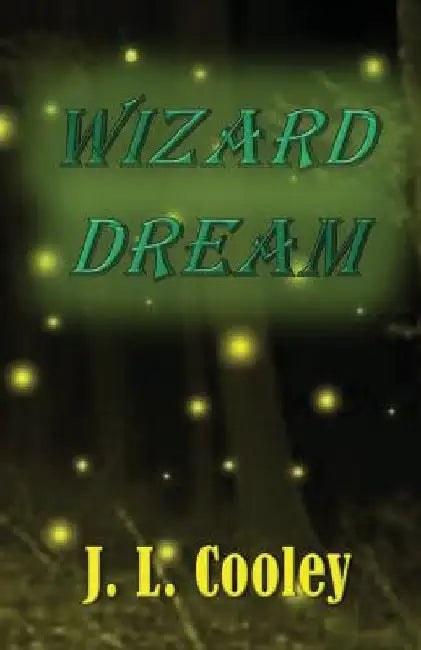 Wizard Dream by J. L. Cooley