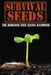 Survival Seeds: The Heirloom Seed Saving Handbook by M. Bronson