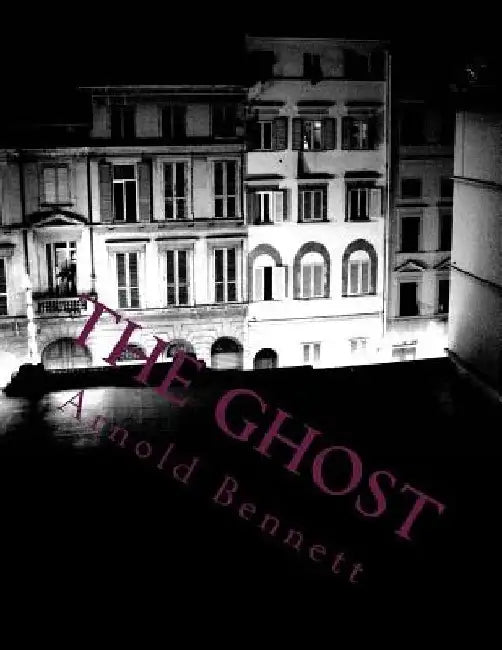 The Ghost by Arnold Bennett
