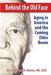 Behind the Old Face: Aging in America and the Coming Elder Boom by Dreamsculpt Media Inc
