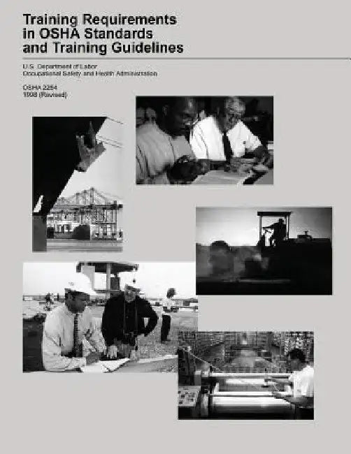 Training Requirements in OSHA Standards and Training Guidelines by Occupational Safety and Administration