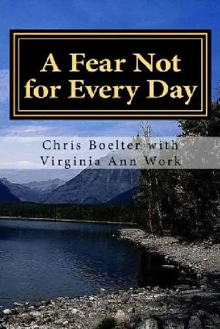 A Fear Not for Every Day: 365 Devotionals by Virginia Work