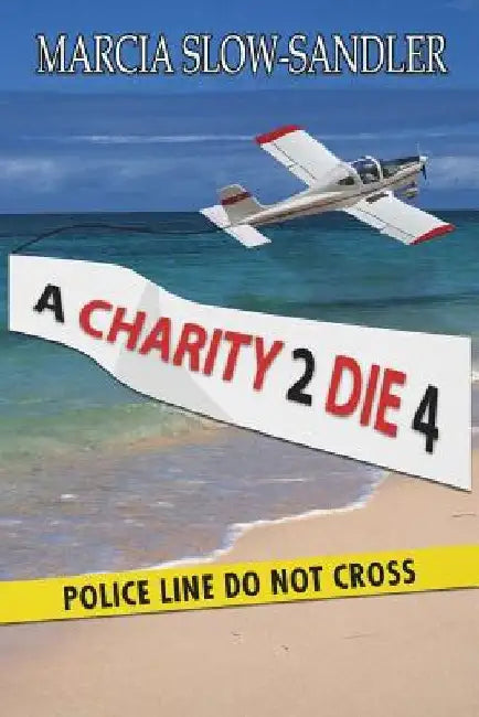 A Charity 2 DIE 4 by Marcia Slow-Sandler