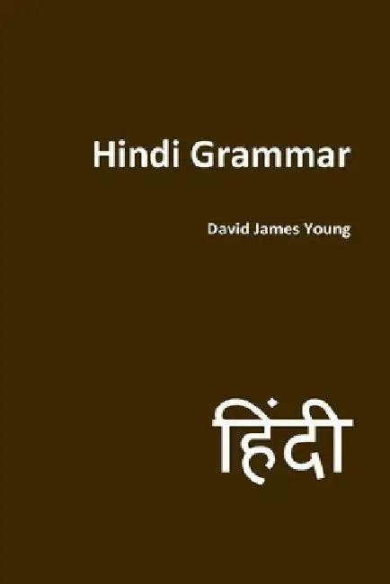 Hindi Grammar by David James Young