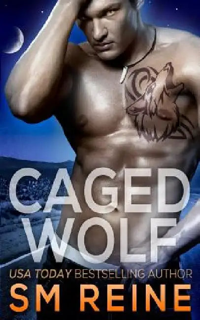 Caged Wolf: A Paranormal Romance by S. M. Reine