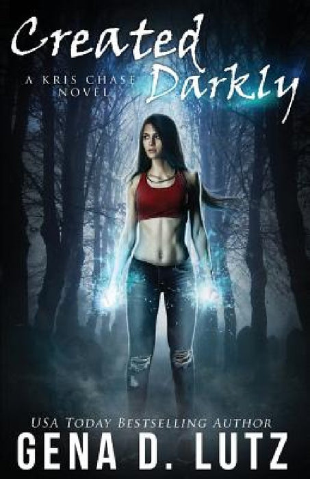 Created Darkly by Gena D. Lutz