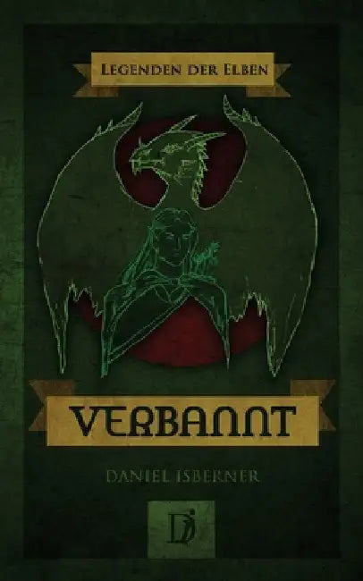 Legenden der Elben - Verbannt by Isberner, Daniel